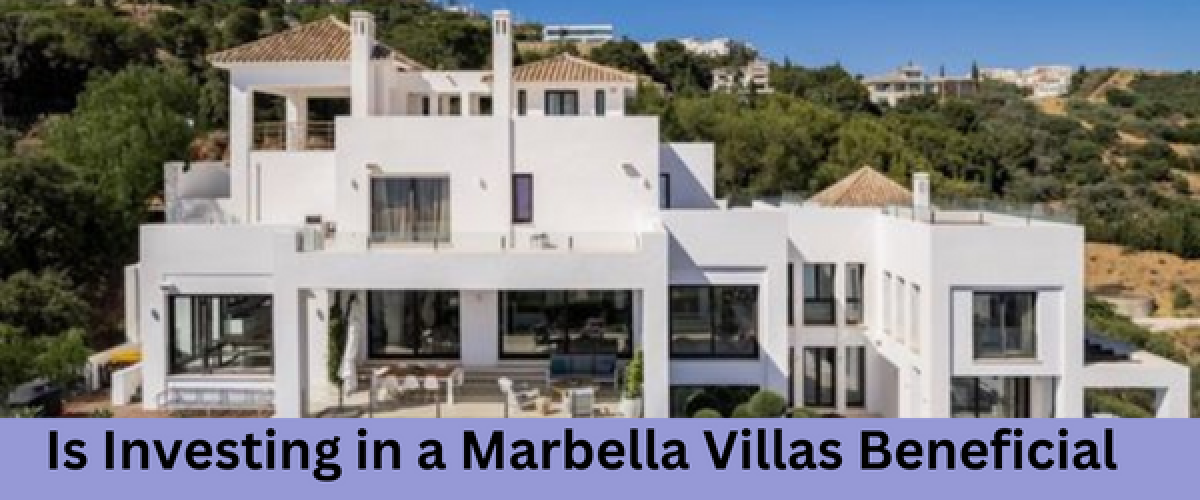 is-investing-in-a-marbella-villas-beneficial