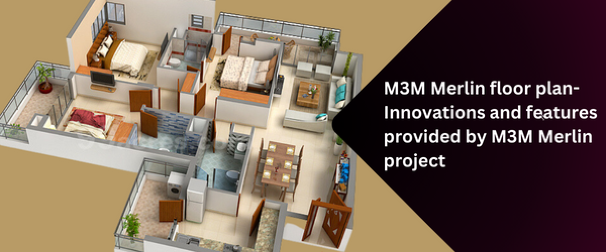 m3m-merlin-floor-plan-innovations-and-features-provided-by-m3m-merlin-project