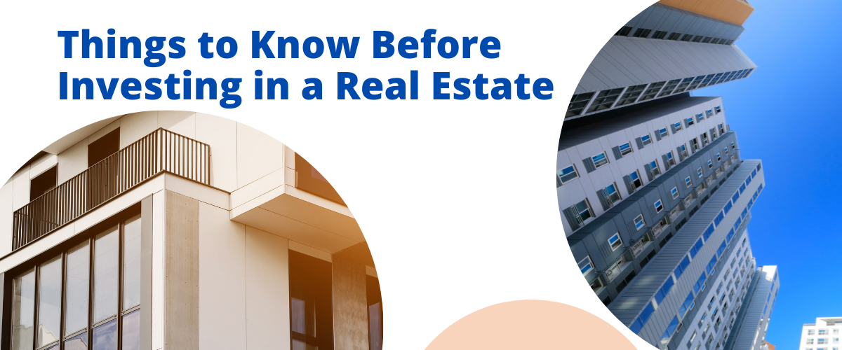 things-to-know-before-investing-in-a-real-estate
